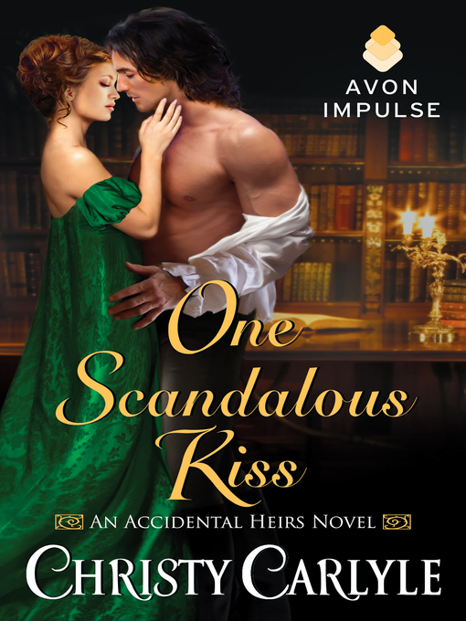 Title details for One Scandalous Kiss by Christy Carlyle - Available
